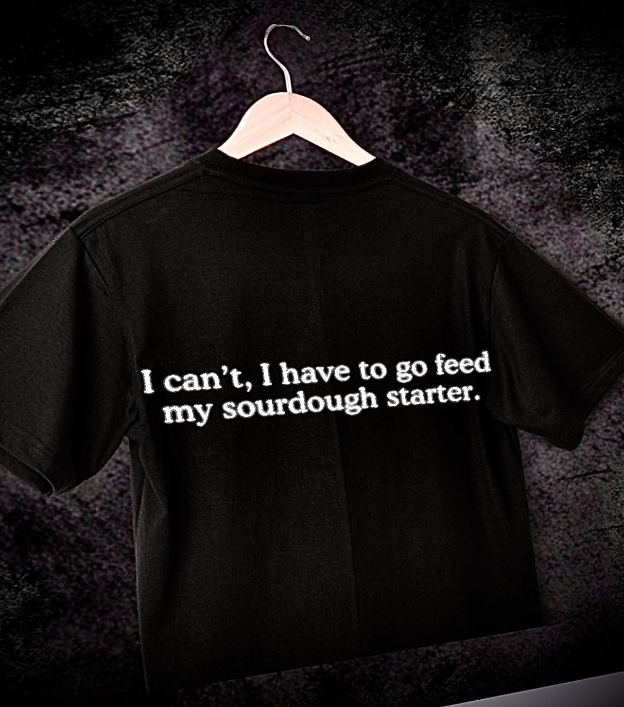 Not Now, Sourdough | [Black]